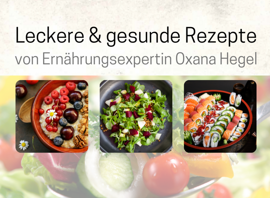 gesunde Rezepte zum Abnehmen von Ernährungsexpertin Oxana Hegel
